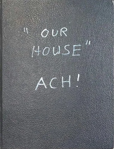 „OUR HOUSE“, ACH !